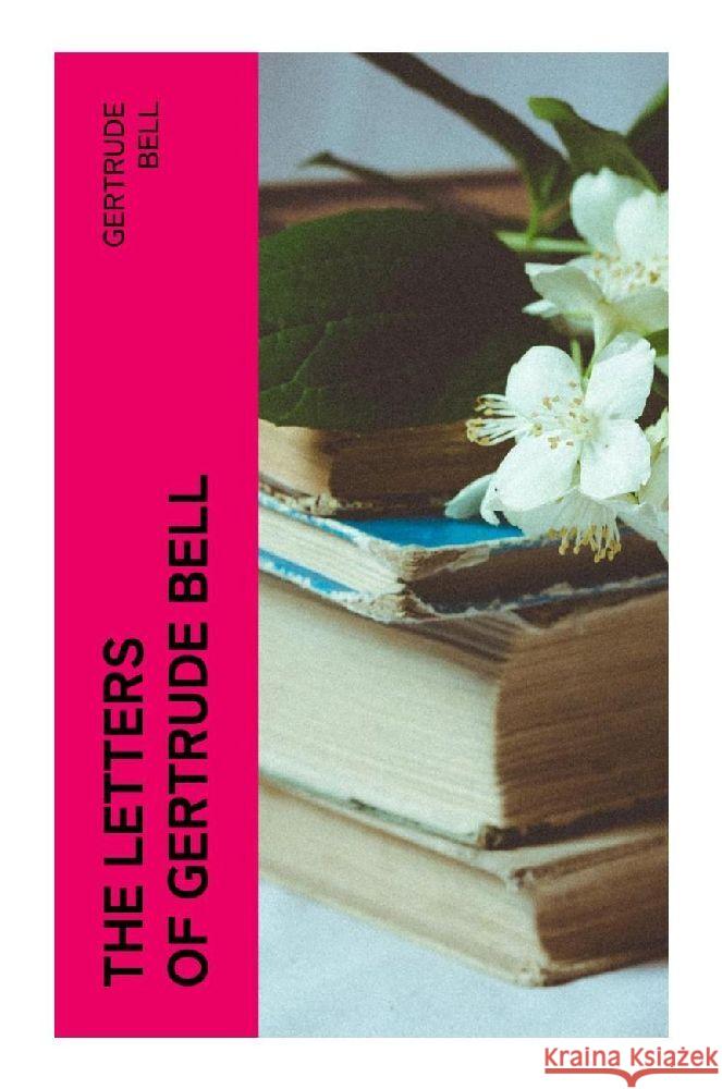 The Letters of Gertrude Bell Bell, Gertrude 9788027383177 e-artnow - książka