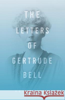 The Letters of Gertrude Bell - Volume One Gertrude Bell 9781528715669 Read & Co. Books - książka