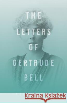 The Letters of Gertrude Bell - Volume Two Gertrude Bell 9781528715676 Read & Co. Books - książka