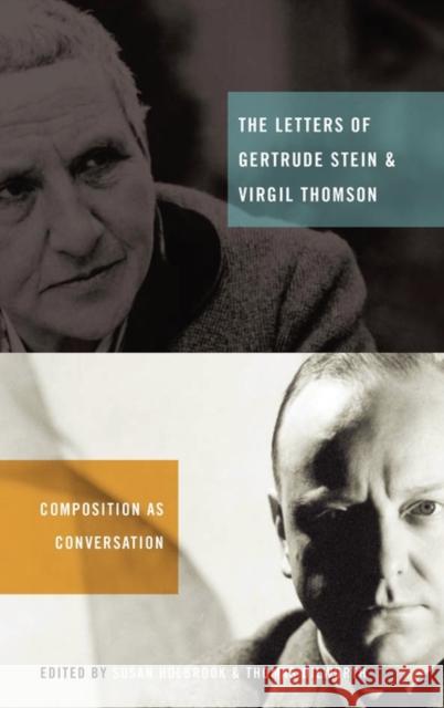 The Letters of Gertrude Stein and Virgil Thomson: Composition as Conversation Dilworth, Thomas 9780195386639 Oxford University Press, USA - książka