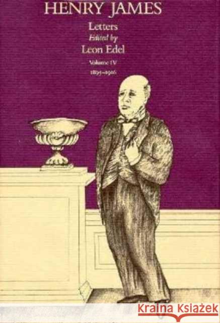 The Letters of Henry James James, Henry 9780674387836 Belknap Press - książka