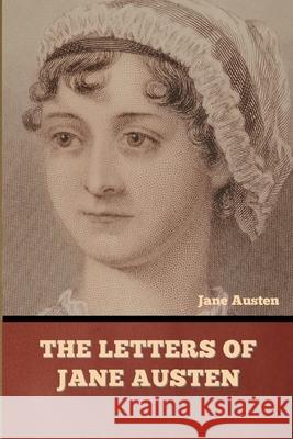 The Letters of Jane Austen Jane Austen 9781636377162 Bibliotech Press - książka