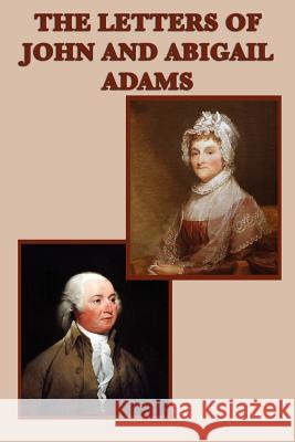 The Letters of John and Abigail Adams  9781617206382 Wilder Publications, Limited - książka