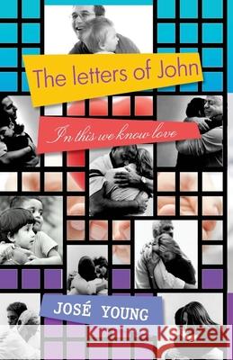 The letters of John: In this we know love Jos Young 9789871219452 Ediciones Crecimiento Cristiano - książka