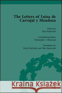 The Letters of Luisa de Carvajal Y Mendoza Henstock, Christopher J. 9781848932180 Pickering & Chatto (Publishers) Ltd - książka