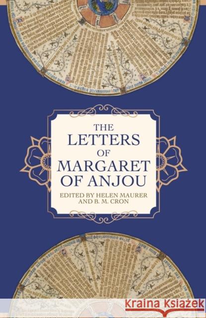 The Letters of Margaret of Anjou Helen Maurer B.M. Cron  9781783274246 The Boydell Press - książka