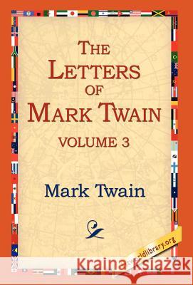 The Letters of Mark Twain Vol.3 Mark Twain 9781421807720 1st World Library - książka