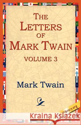The Letters of Mark Twain Vol.3 Mark Twain 9781595403223 1st World Library - książka