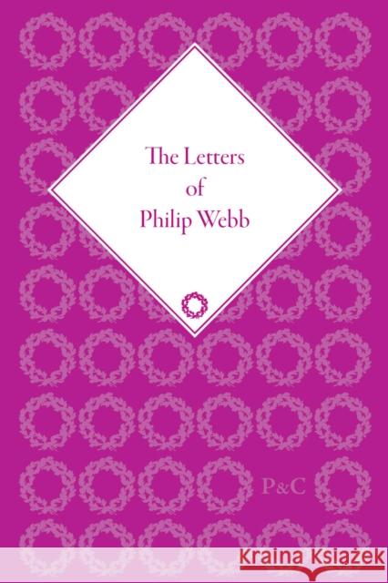The Letters of Philip Webb  9781848934986 Pickering & Chatto Publishers - książka