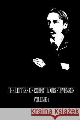 The Letters of Robert Louis Stevenson Volume 1 Robert Louis Stevenson 9781479298730 Createspace - książka