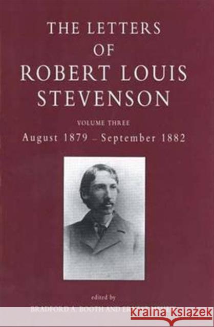 The Letters of Robert Louis Stevenson: Volume Three, August 1879 - September 1882 Robert Louis Stevenson Ernest Mehew Bradford Booth 9780300061871 Yale University Press - książka