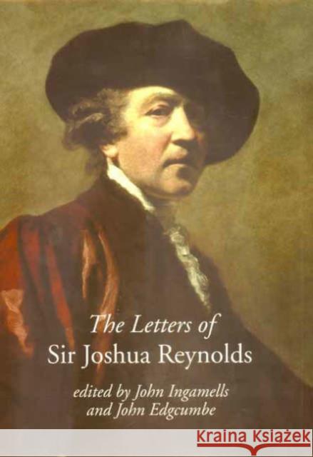 The Letters of Sir Joshua Reynolds John Ingamells John Edgcumbe Joshua Reynolds 9780300087338 Paul Mellon Centre for Studies in British Art - książka