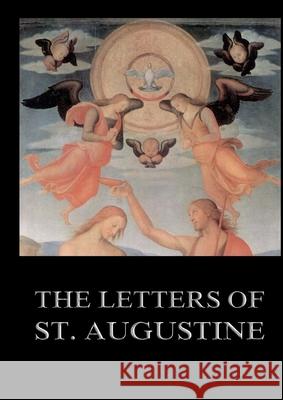 The Letters of St. Augustine: Biographically Annotated Edition including more than 1500 Notes St Augustine of Hippo 9783988685315 Jazzybee Verlag - książka
