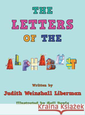 The Letters of the Alphabet Judith Weinshall Liberman 9781457547409 Judith Weinshall Liberman - książka