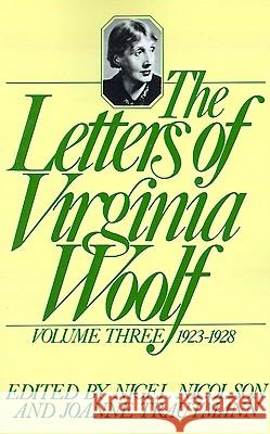 The Letters of Virginia Woolf: Volume III: 1923-1928 Virginia Woolf Nigel Nicolson Joanne Trautmann 9780156508834 Harvest/HBJ Book - książka