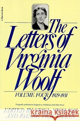 The Letters of Virginia Woolf: Volume IV: 1929-1931 Virginia Woolf Nigel Nicolson Joanne Trautmann 9780156508841 Harvest/HBJ Book - książka