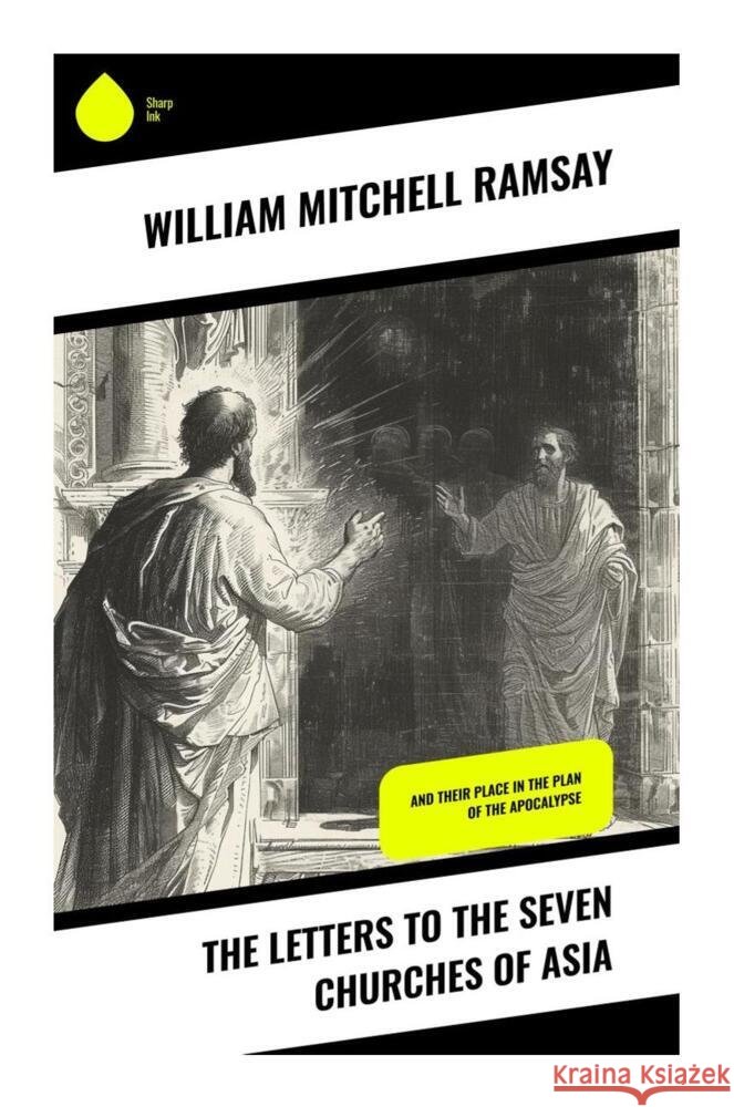 The Letters to the Seven Churches of Asia Ramsay, William Mitchell 9788028336080 Sharp Ink - książka