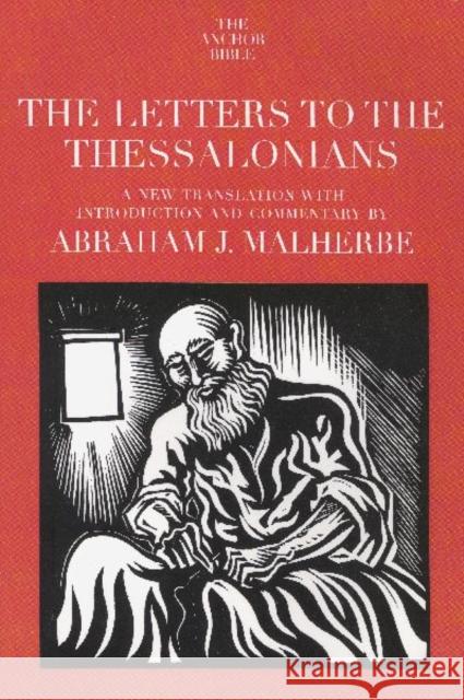 The Letters to the Thessalonians Abraham J. Malherbe 9780300139846 Yale University Press - książka