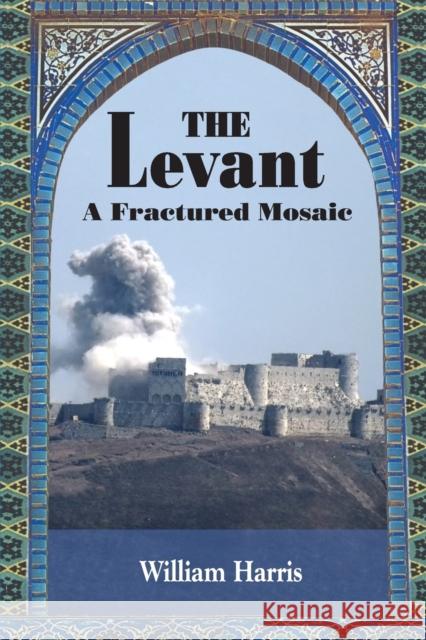 The Levant William Harris 9781558766037 Markus Wiener Publishers - książka
