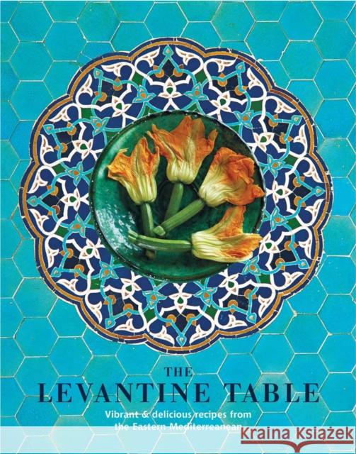 The Levantine Table: Vibrant and Delicious Recipes from the Eastern Mediterreanean and Beyond Ryland Peters & Small 9781788794398 Ryland, Peters & Small Ltd - książka