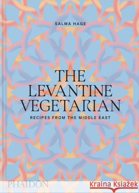 The Levantine Vegetarian: Recipes from the Middle East Salma Hage 9781838667641 Phaidon Press Ltd - książka