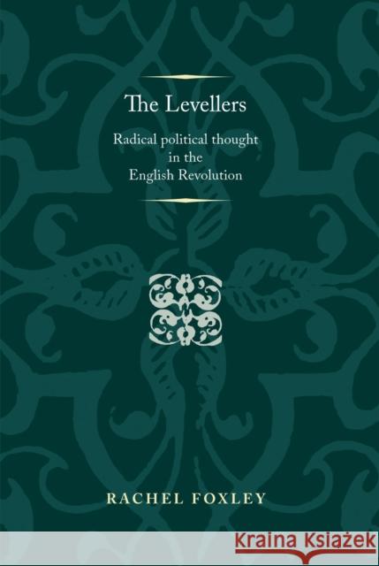The Levellers CB: Radical Political Thought in the English Revolution Lake, Peter 9780719089367 Manchester University Press - książka