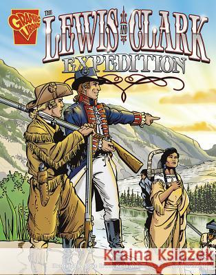 The Lewis and Clark Expedition Jessica Sarah Gunderson 9780736896559 Capstone Press - książka