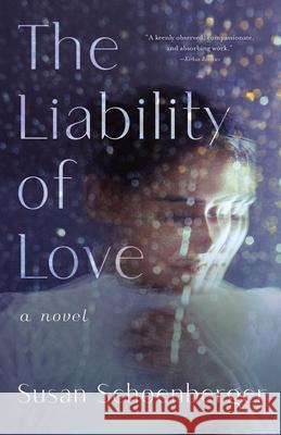 The Liability of Love Susan Schoenberger 9781647421304 She Writes Press - książka