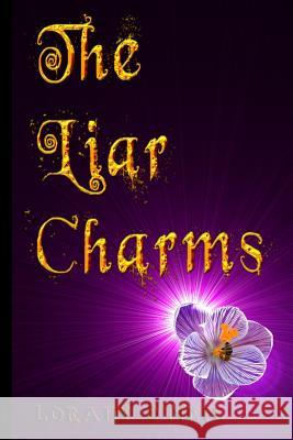 The Liar Charms Lorain O'Neil 9781492172529 Createspace - książka