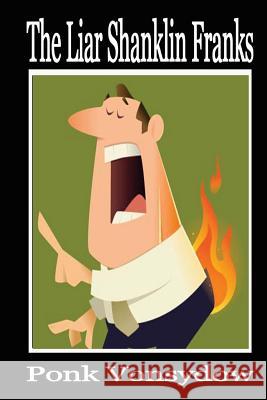 The Liar Shanklin Franks Ponk Vonsydow 9781490993614 Createspace - książka