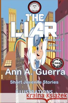 The LIAR: Story No. 18 of Book 2 of The THOUSAND and one DAYS Guerra, Daniel 9781546473824 Createspace Independent Publishing Platform - książka