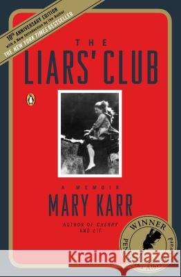 The Liars' Club: A Memoir Mary Karr 9780143035749 Penguin Books - książka