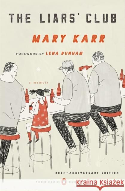The Liars' Club: A Memoir Mary Karr Brian Rea Lena Dunham 9780143107798 Penguin Books - książka