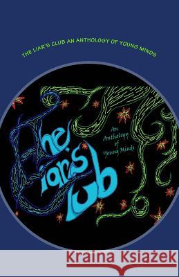 The Liar's Club an Anthology of Young Minds Anna Questerly 9781480107472 Createspace Independent Publishing Platform - książka