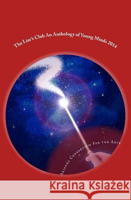 The Liar's Club an Anthology of Young Minds 2014 Arizona Consortium for the Arts          Anna Questerly 9781503028951 Createspace - książka