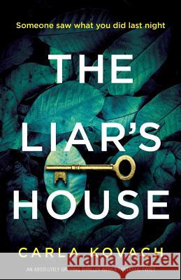 The Liar's House: An absolutely gripping thriller with a fantastic twist Carla Kovach 9781786818812 Bookouture - książka