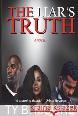 The Liar's Truth Ty B. Moore 9781717279606 Createspace Independent Publishing Platform - książka