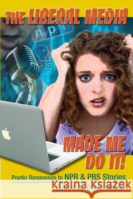The Liberal Media Made Me Do It Robbi Nester 9781929878727 Lummox Press - książka