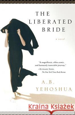 The Liberated Bride Abraham B. Yehoshua 9780156030168 Harvest/HBJ Book - książka