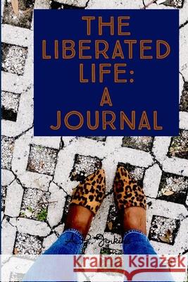 The Liberated Life: A Journal A P Jenkins 9780359486908 Lulu.com - książka