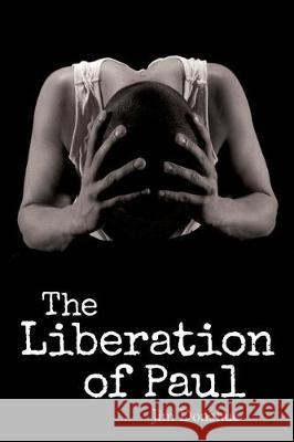 The Liberation of Paul Jim Donahue 9781548516475 Createspace Independent Publishing Platform - książka