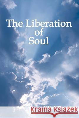 The Liberation of Soul Vijai Tiwari 9781425103040 Trafford Publishing - książka