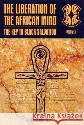 The Liberation of the African Mind: The Key to Black Salvation Franklin, Adisa 9781418404659 Authorhouse - książka