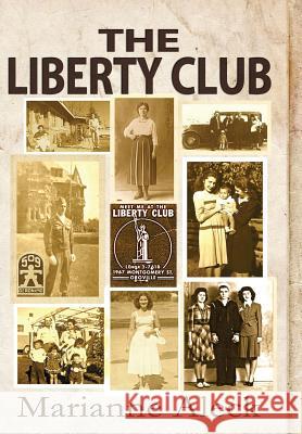 The Liberty Club Marianne Aleck   9780997048520 Marianne Aleck - książka