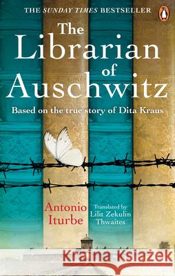 The Librarian of Auschwitz Antonio Iturbe 9781529104776 Ebury Publishing - książka
