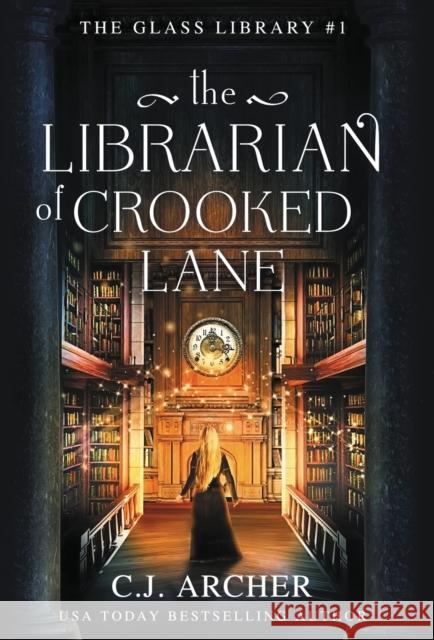 The Librarian of Crooked Lane C J Archer   9781922554345 C.J. Archer - książka