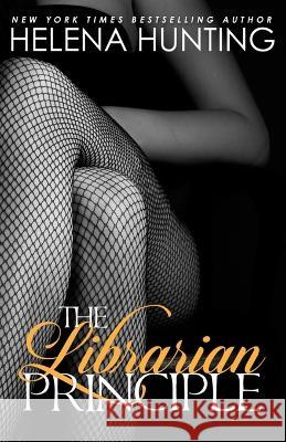 The Librarian Principle Helena Hunting 9781989185087 Ink & Cupcakes, Inc. - książka