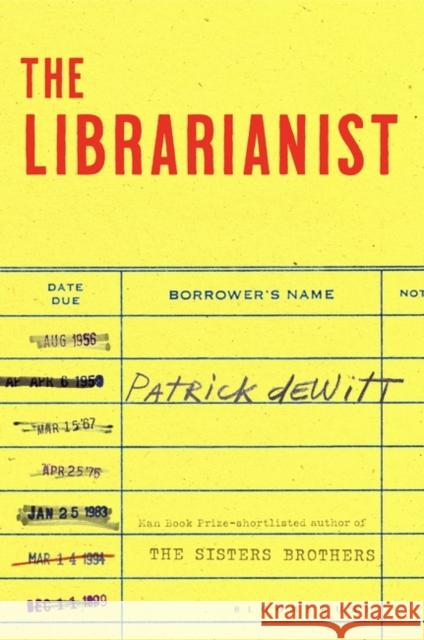 The Librarianist deWitt Patrick deWitt 9781526646934 Bloomsbury Publishing (UK) - książka