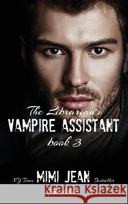 The Librarian's Vampire Assistant, Book 3 Mimi Jean Pamfiloff 9781072949718 Independently Published - książka