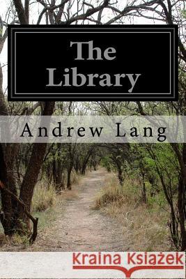 The Library Andrew Lang 9781500696061 Createspace - książka